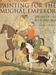PAINTING FOR THE MUGHAL EMPEROR