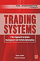 Trading Systems - A New Approach to System Development and Portfolio Optimization