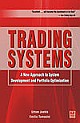 Trading Systems - A New Approach to System Development and Portfolio Optimization