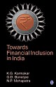 TOWARDS FINANCIAL INCLUSION IN INDIA