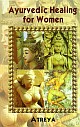 Ayurvedic Healing for Women (Herbal Gynecology)