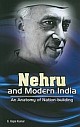 Nehru And Modern India An Anatomy Of Nation-building