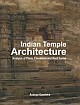 Indian Temple Architecture - Analysis of Plans, Elevations and Roof Forms (Set of 3 Volumes)