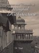 Mysteries and Marvels of Mughal Architecture