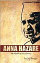 Anna Hazare: The Gandhi Of 21st Century