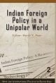 Indian Foreign Policy in a Unipolar World