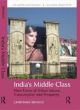 India`s Middle Class : New Forms of Urban Leisure, Consumption and Prosperity