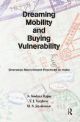 Dreaming Mobility and Buying Vulnerability : Overseas Recruitment Practices in India