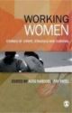 Working Women : Stories Of Strife, Struggle And Survival 