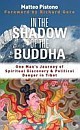 In The Shadow Of The Buddha: Secret Journeys And Spiritual Discovery In Tibet