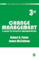 Change Management, : A Guide To Effective Implementation