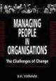 Managing People In Organisations : The Challenges Of Change