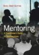 Mentoring : A Practitionera`S Guide To Touching Lives