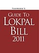 GUIDE TO LOKPAL BILL 2011