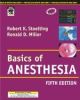 Basics Of Anesthesia, 5/e