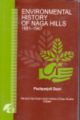 Environmental History Of Naga Hills 1881-1947