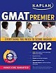 Kaplan GMAT Premier 2012 Edition 