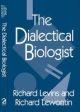 The Dialectical Biologist