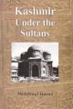 Kashmir Under the Sultans 