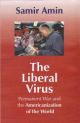 The Liberal Virus: Permanent Americanization of the World