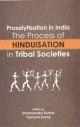 Proselytisation in India: The Process of Hinduisation in Tribal Societies 