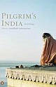 Pilgrim`s India : An Anthology