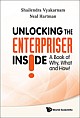 Unlocking the Enterpriser Indise! - A Book of Why, What and How! 