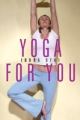 Yoga For You