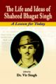 The Life And Ideas Of Shaheed Bhagat Singh????
