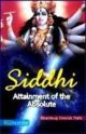 Siddhi: Attainment Of The Absolute
