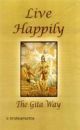 Live Happily The Gita Way