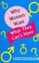 Why Women Want What They Can`t Have