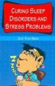 Curing Sleep Disorders And Stress Problems