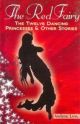 Fiction Classics - The Red Fairy: The Twelve Dancing Princesses & Other Stories