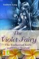 Fiction Classics - The Violet Fairy: The Enchanted Knife And Other Stories