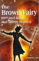 Fiction Classics - The Brown Fairy - Pivi And Kabo And Other Stories 