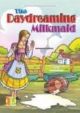 Children`s Story Corner - The Daydreaming Milkmaid