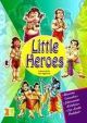 Little Heroes: Bheema, Ganesha,Hanuman, Krishna, Luv-Kush, Prahlad 