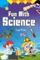 Fun With Science (Class 8)