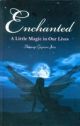 Enchanted: A Little Magic In Our Lives (HB)