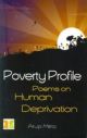 Poverty Profile: Poems On Human Deprivation