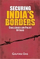 SECURING INDIA`S BORDERS: CHALLENGES AND POLICY OPTIONS 