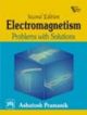 Electromagnetism : Problems With Solutions, 2ed 
