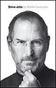 Steve Jobs: The Exclusive Biography