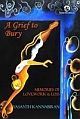 A Grief To Bury: Memories Of Love, Work & Loss