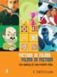 Fiction In Films, Films In Fiction (The Making Of New English India) -S
