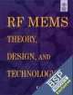  RF MEMS THEORY, DESIGN, AND TECHNOLOGY