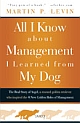 All I Know about Management I Learned from My Dog 
