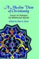 A Muslim View Of Christianity Essays On Dialogue 