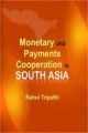Monetary And Payments Cooperation In South Asia 